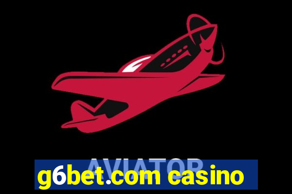 g6bet.com casino